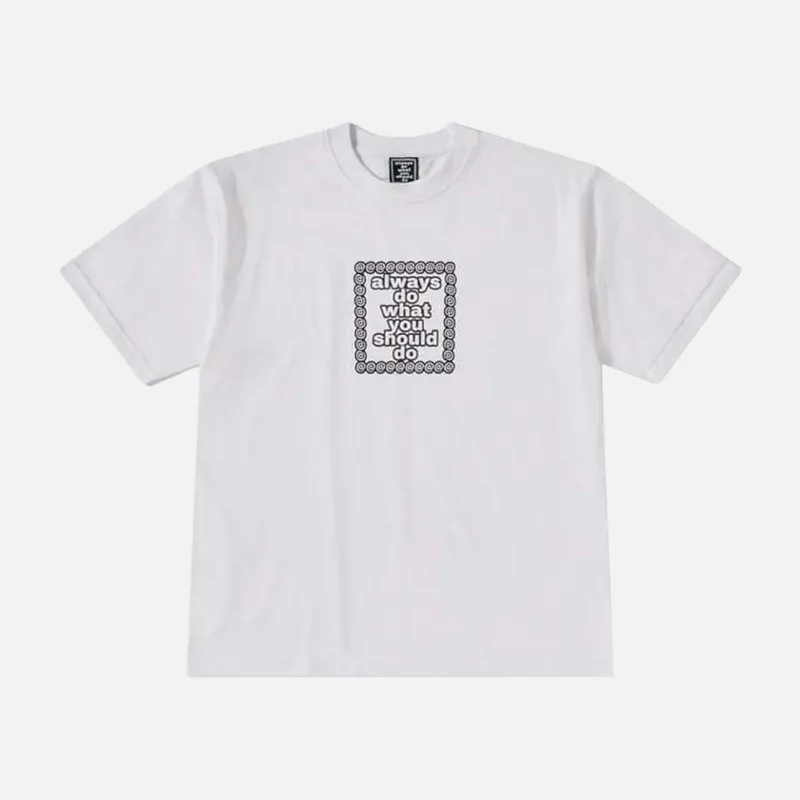 Always Do What You Should Do Core T-Shirt - White