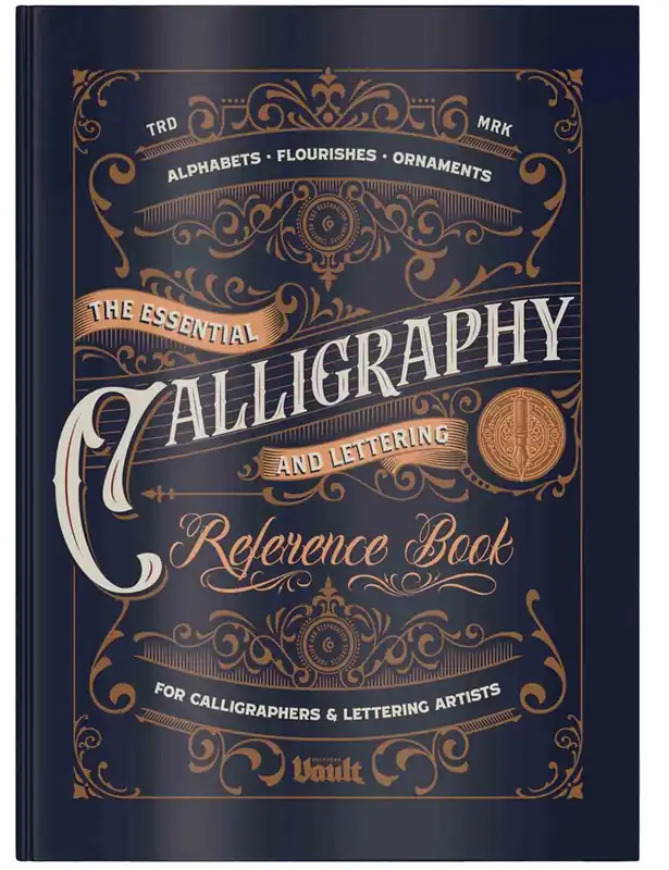 The Essential Calligraphy & Lettering Reference Book by James Kale - Vault Editions