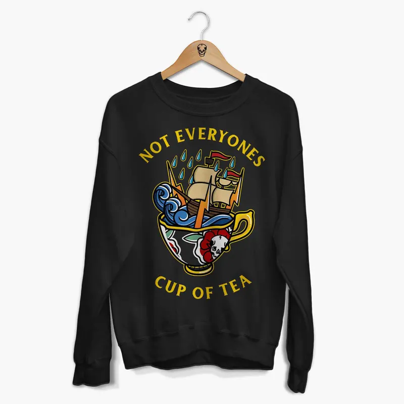 Not Everyone's Cup Of Tea Front Print Sweatshirt (Unisex) - Broken Society UK