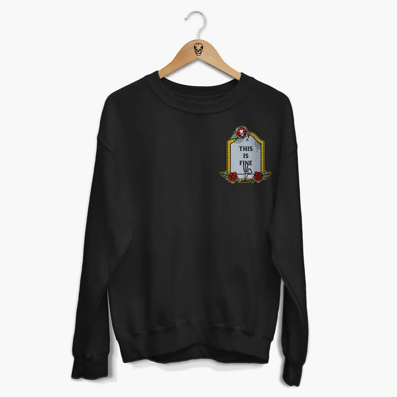 This Is Fine Sweatshirt (Unisex) - Broken Society UK