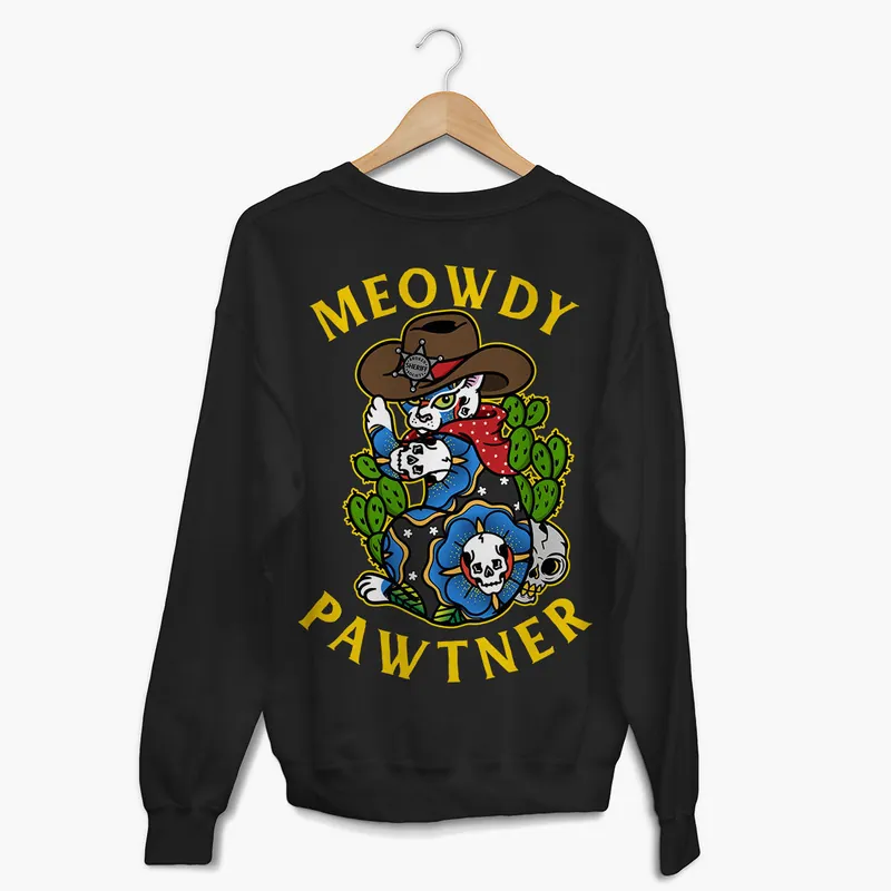 Meowdy Pawtner Sweatshirt (Unisex) - Broken Society UK