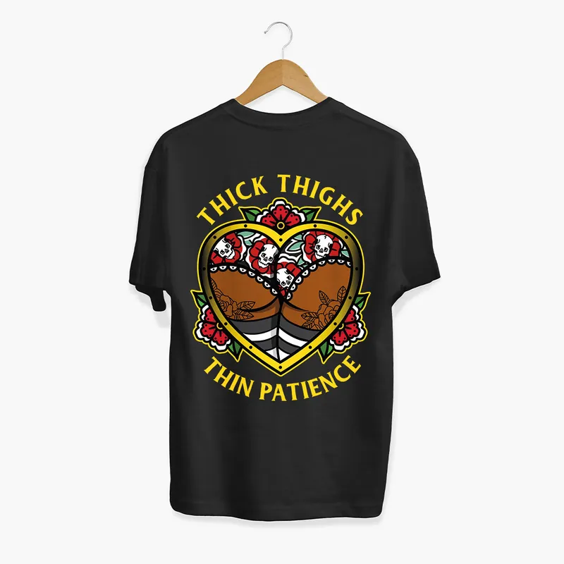 Thick Thighs Thin Patience T-Shirt (Unisex)
