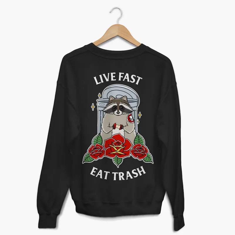 Live Fast Eat Trash Sweatshirt (Unisex) - Broken Society UK