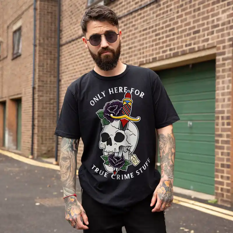 Only Here For True Crime Stuff T-Shirt (Unisex)