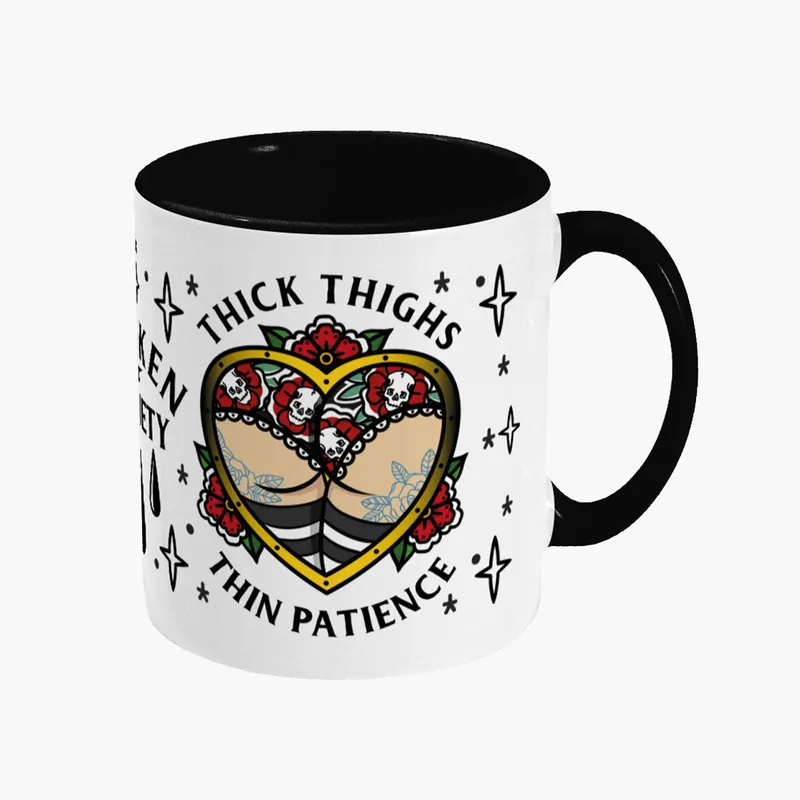 Thick Thighs Thin Patience Mug - Broken Society UK