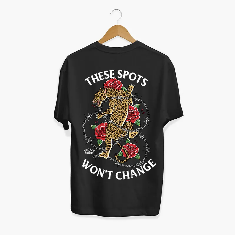 These Spots Won't Change T-Shirt (Unisex)