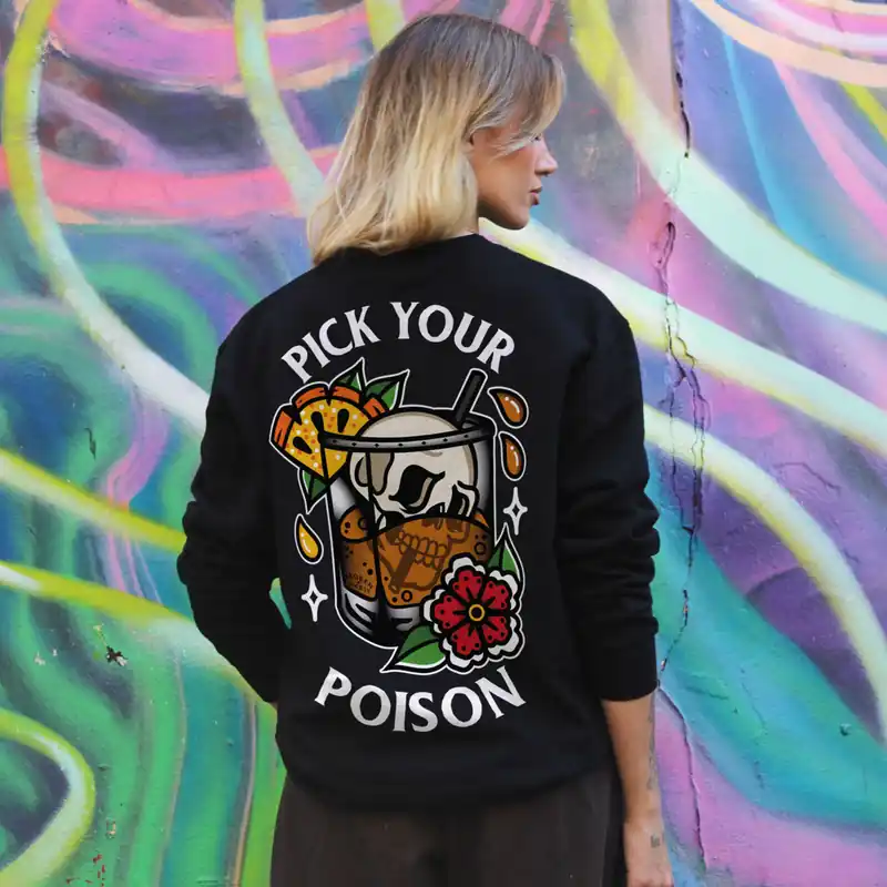 Pick Your Poison Sweatshirt (Unisex) - Broken Society UK