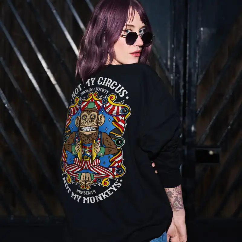 Not My Circus Sweatshirt (Unisex) - Broken Society UK