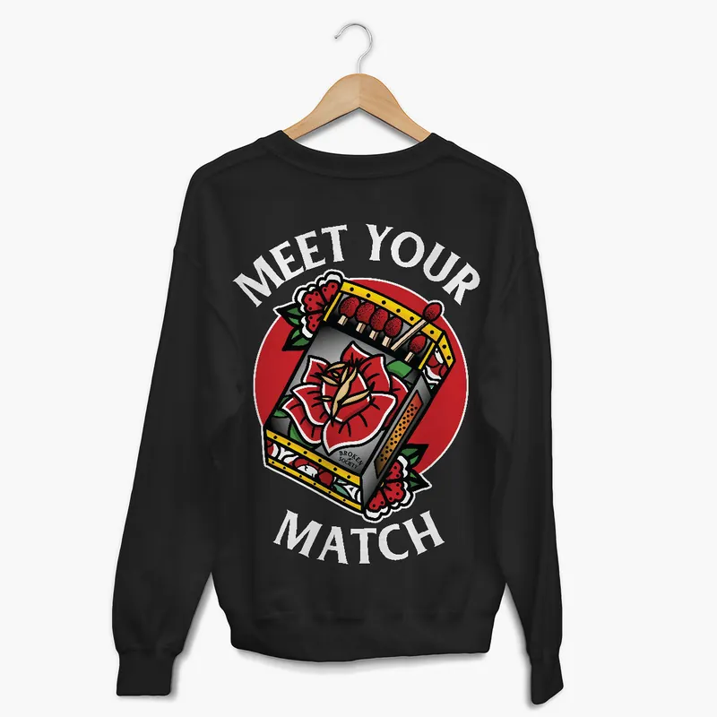 Meet Your Match Sweatshirt (Unisex) - Broken Society UK