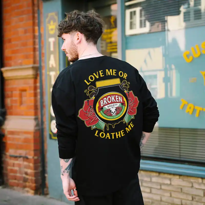 Love Me Or Loathe Me Long Sleeve T-Shirt (Unisex)