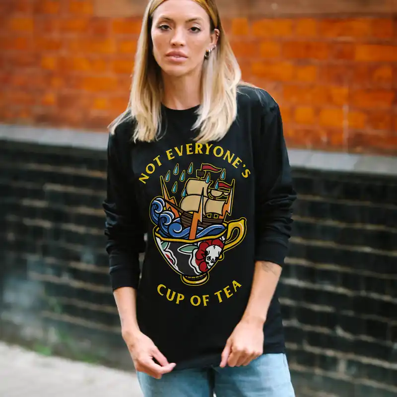 Not Everyone's Cup Of Tea Front Print Long Sleeve T-Shirt (Unisex)