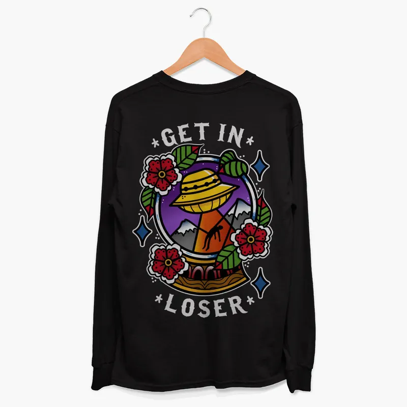 Get In Loser Long Sleeve T-Shirt (Unisex)