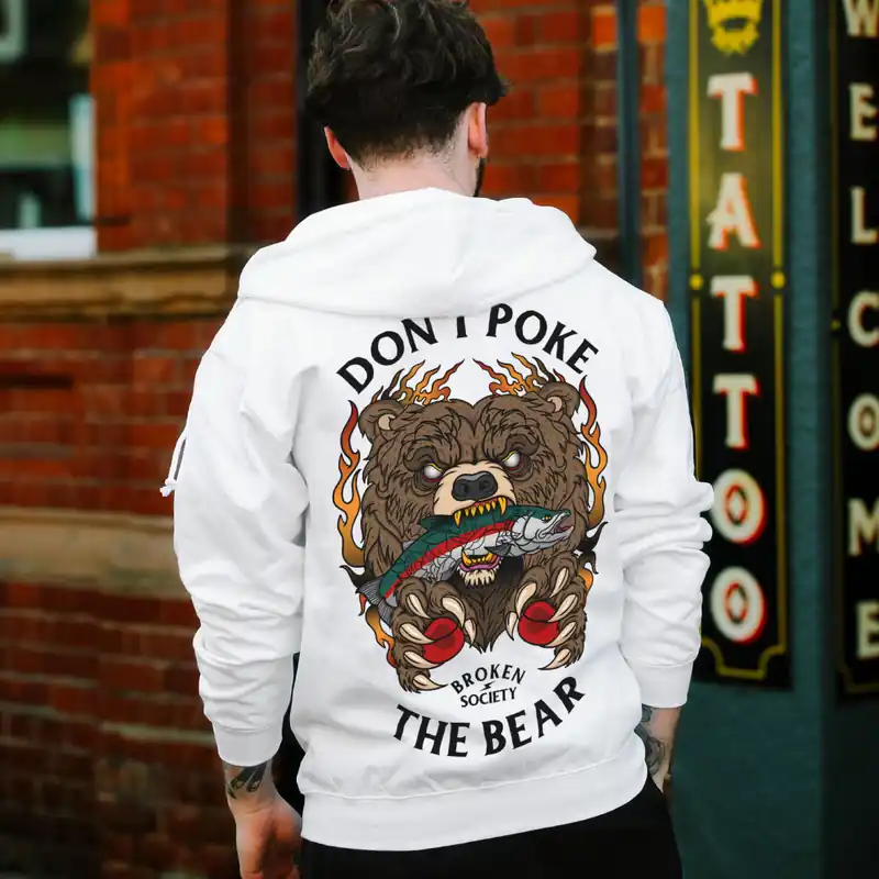 Don't Poke The Bear Hoodie (Unisex) - Broken Society UK