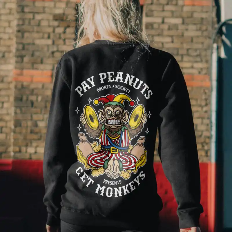 Pay Peanuts Sweatshirt (Unisex) - Broken Society UK