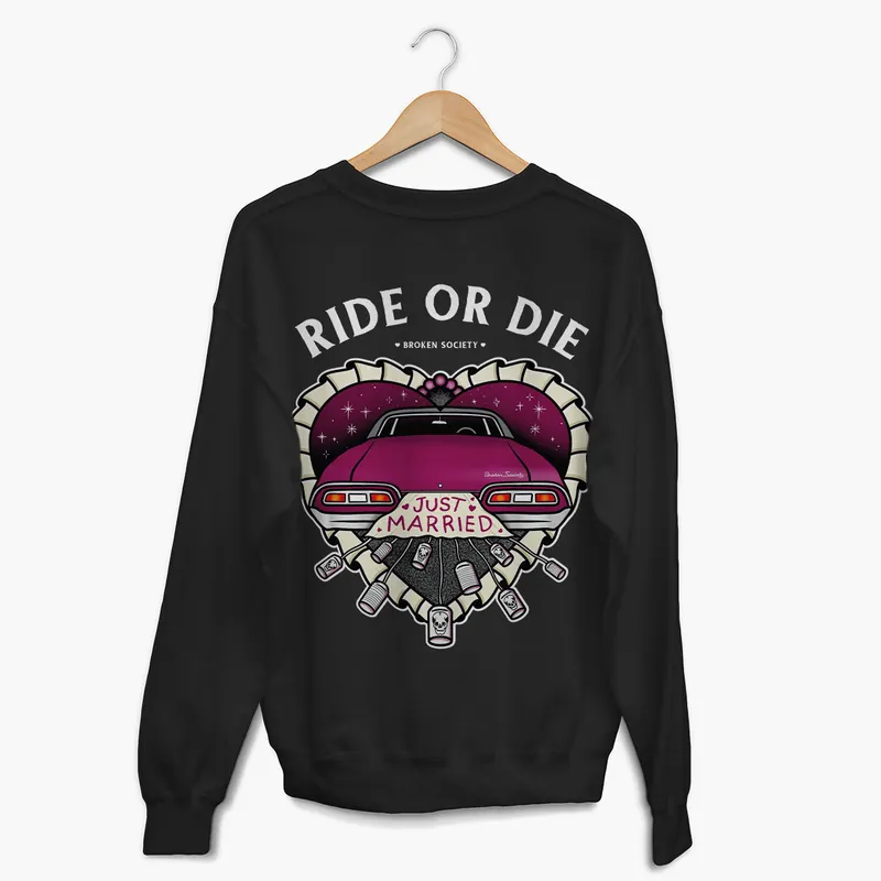Ride Or Die Sweatshirt (Unisex) - Broken Society UK