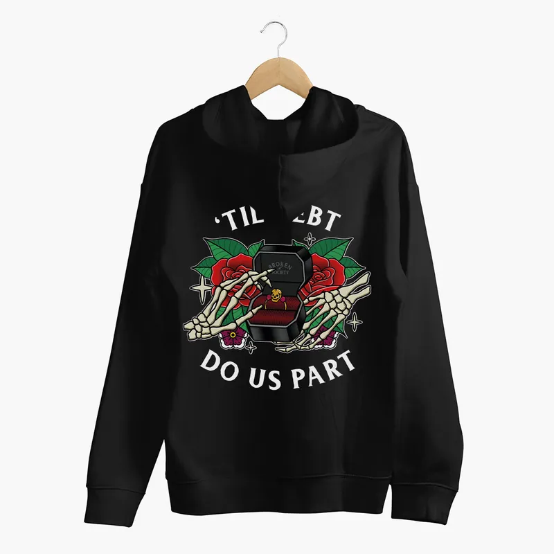 'Til Debt Do Us Part Hoodie (Unisex) - Broken Society UK