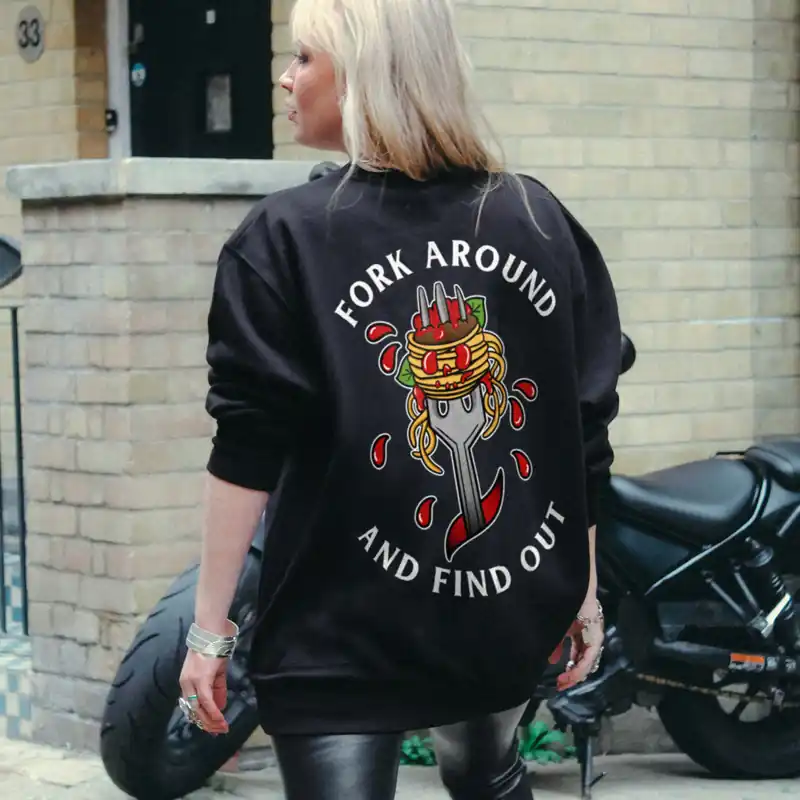 Fork Around And Find Out Sweatshirt (Unisex) - Broken Society UK
