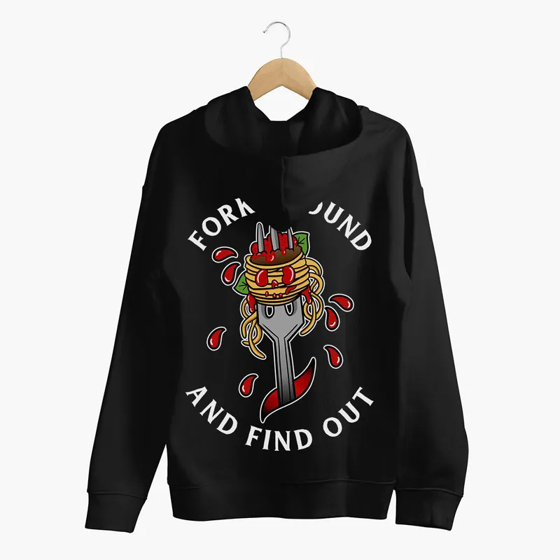Fork Around And Find Out Hoodie (Unisex) - Broken Society UK