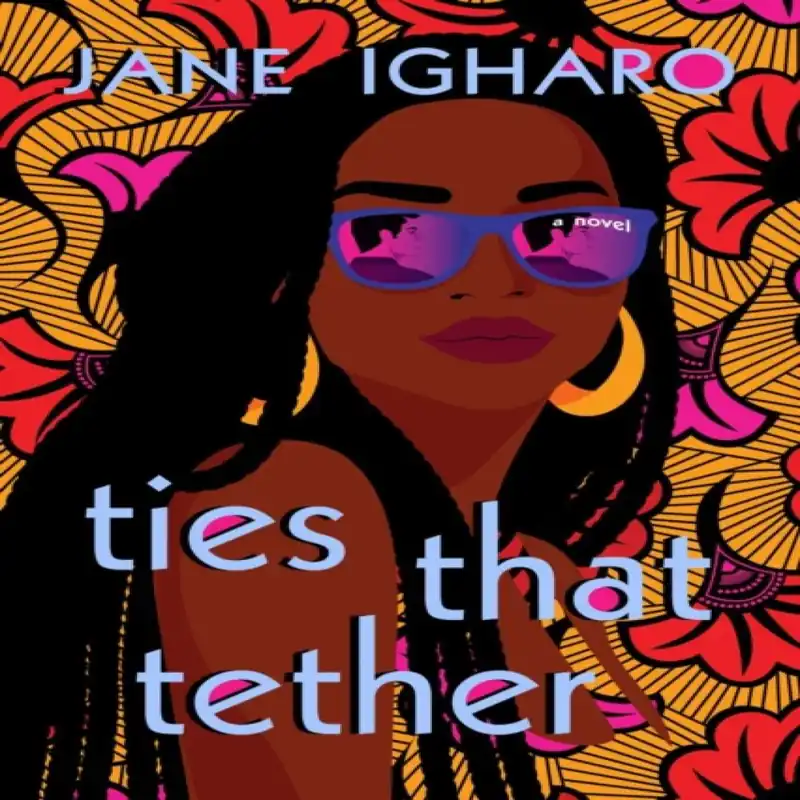 Ties That Tether Paperback Book - Jane Igharo
