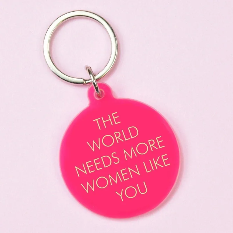 The World Needs More Women Like You Keyring - Flamingo Candles
