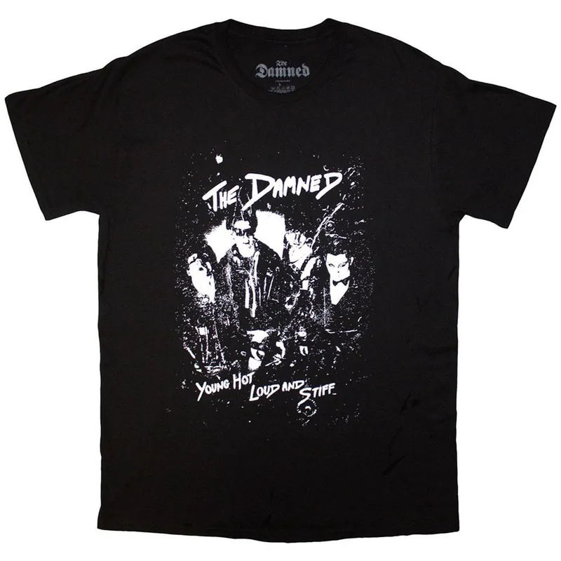 Young Hot Loud And Stiff T-Shirt
