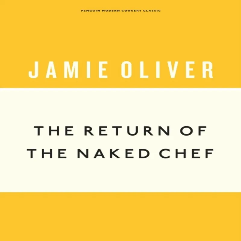 Return of the Naked Chef Hardback Book - Jamie Oliver