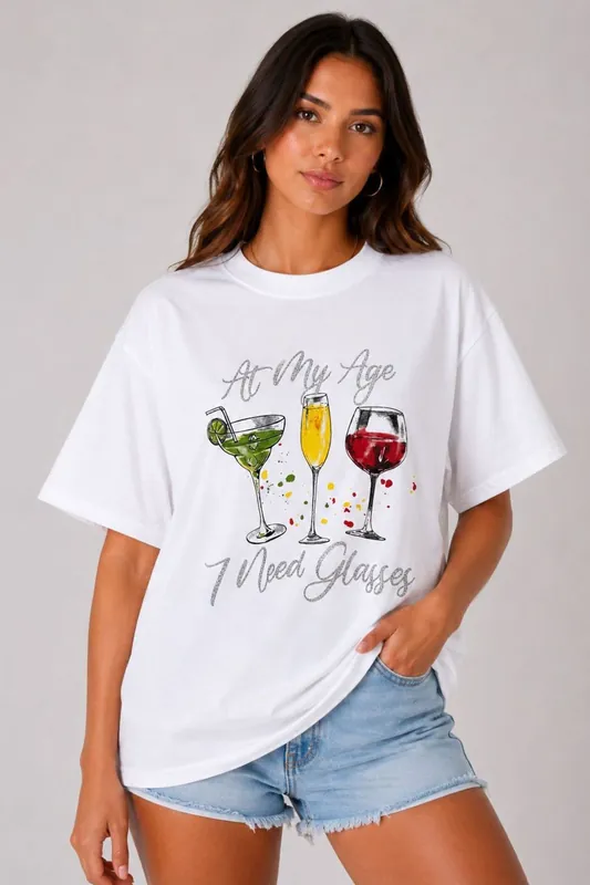 At My Age I Need Glasses - Graphic Print - Oversized - T-Shirt