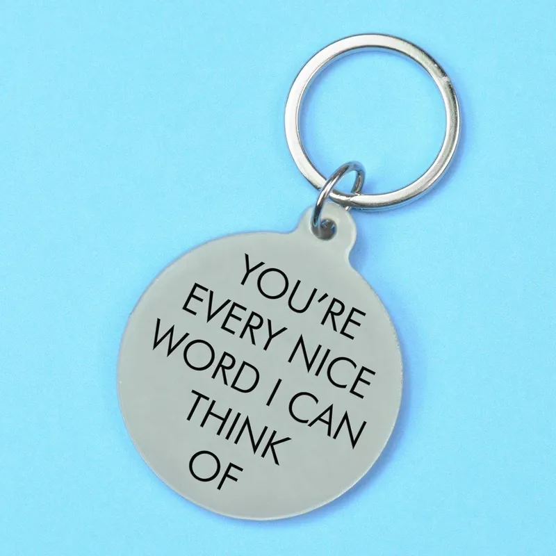 You're Every Nice Word I Can Think Of Keyring - Flamingo Candles