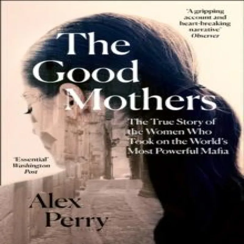 Good Mothers Paperback Book - Alex Perry