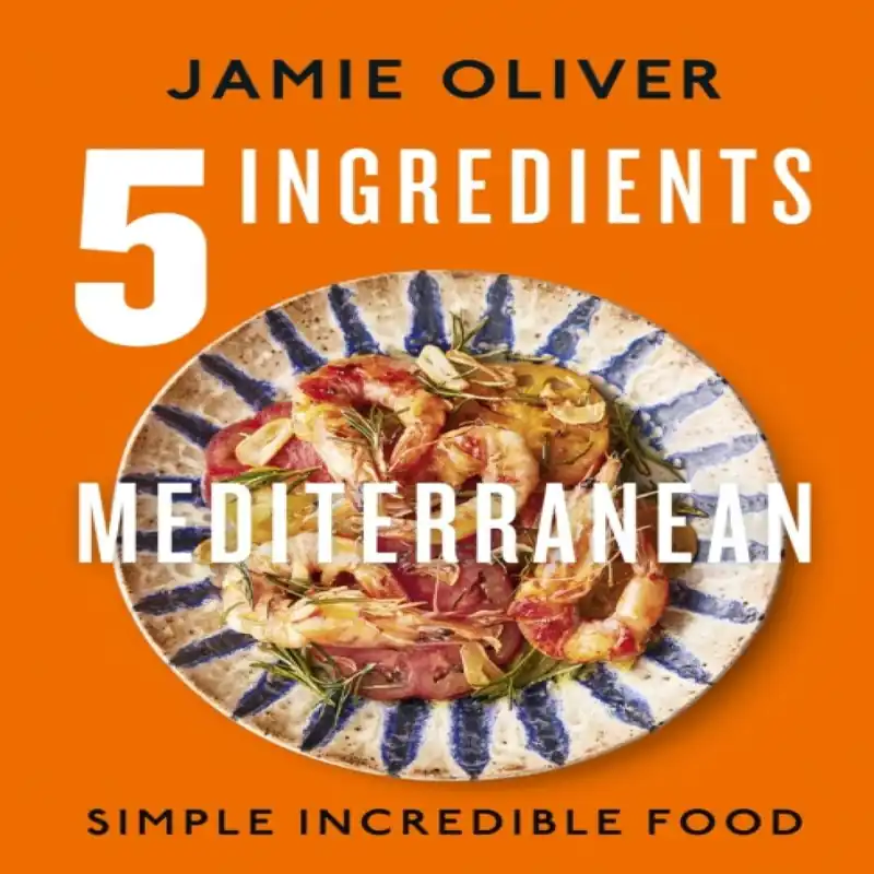 5 Ingredients Mediterranean : Simple Incredible Food Hardback Book - Jamie Oliver