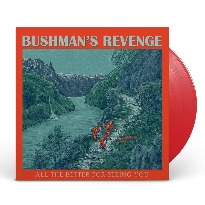 Bushman’s Revenge - All The Better For Seeing You - Ltd LP (Red)