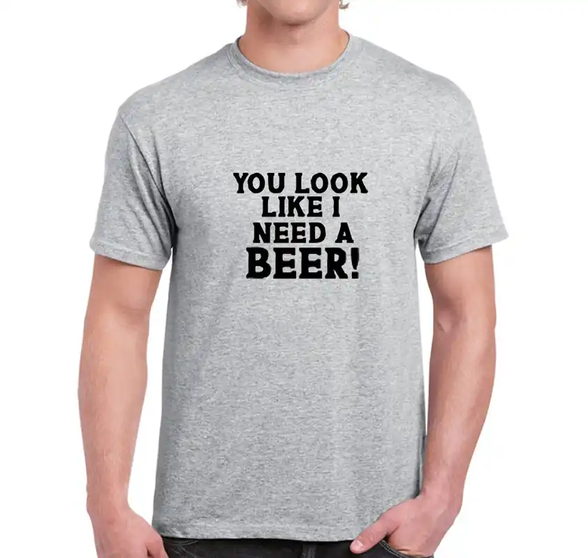 You Look Like I Need A Beer! - FARQ